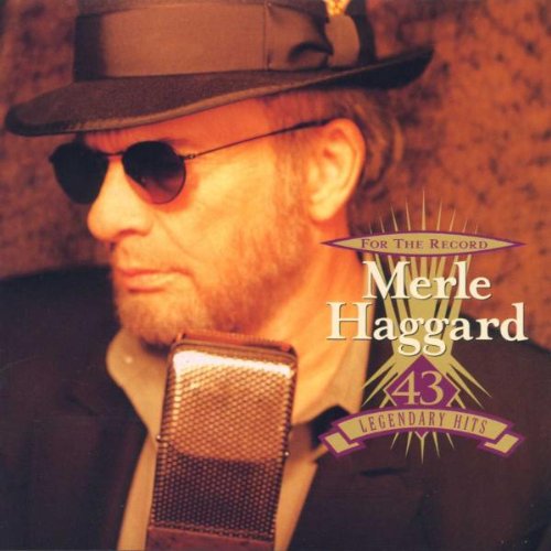 File:Merle Haggard- For the Record- 43 Legendary Hits album cover.jpg