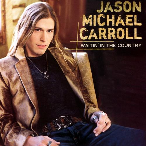 File:Jason Michael Carroll- Waitin in the Country album cover.jpg