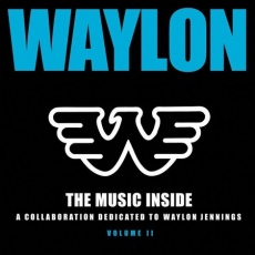 The Music Inside- A Collaboration Dedicated to Waylon Jennings, Volume II album cover.jpg